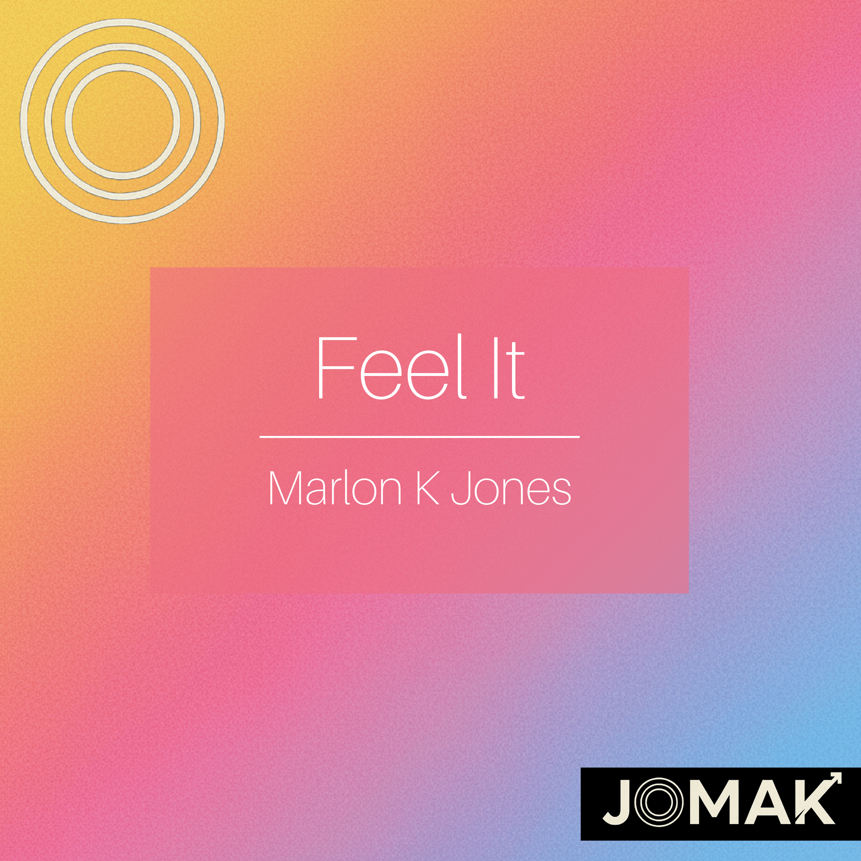 Cover van Feel It – Marlon K Jones